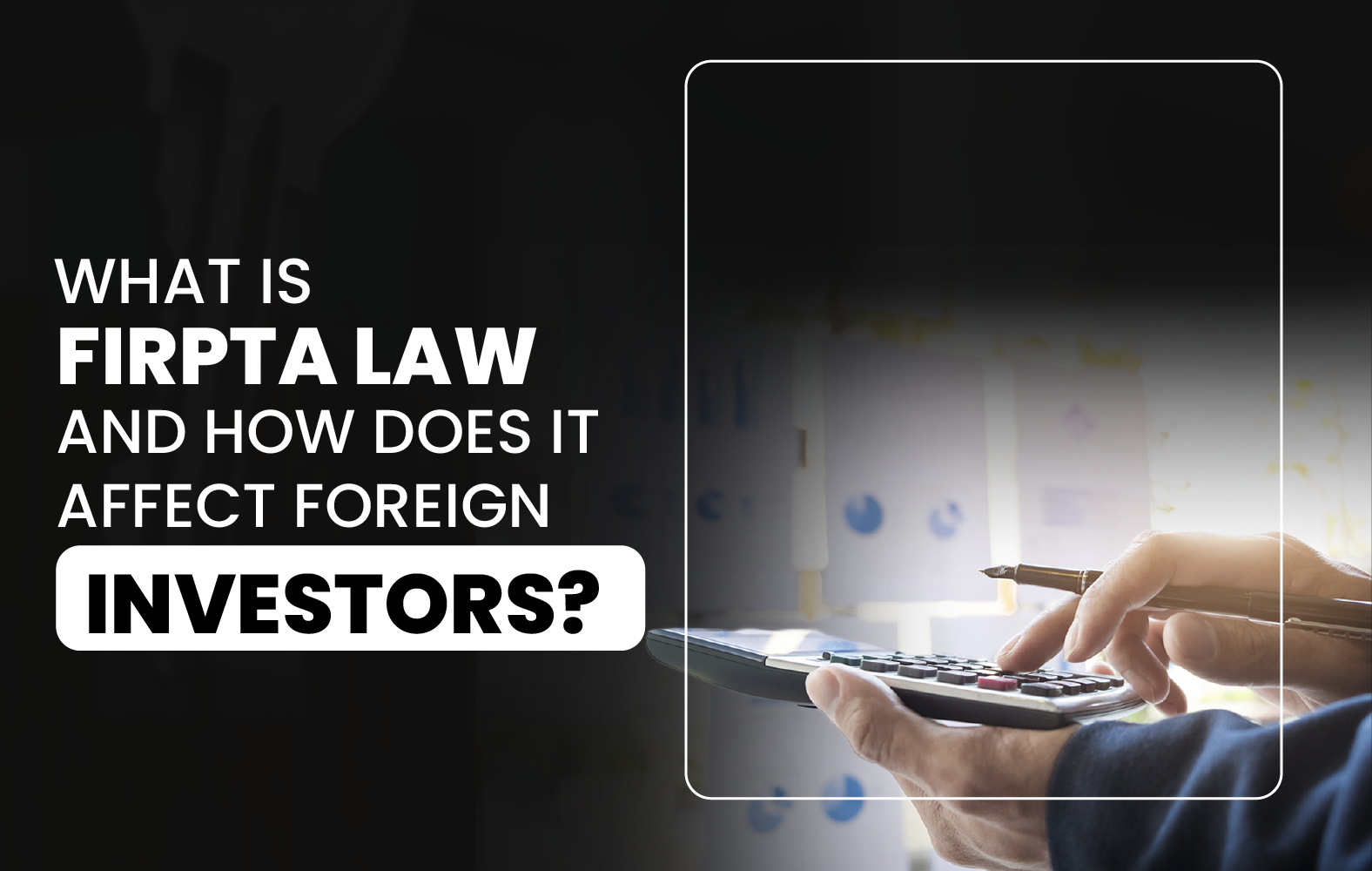 What is FIRPTA law and how does it affect foreign investors?