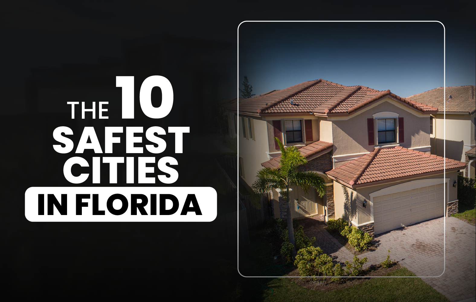 The 10 Safest Cities in Florida