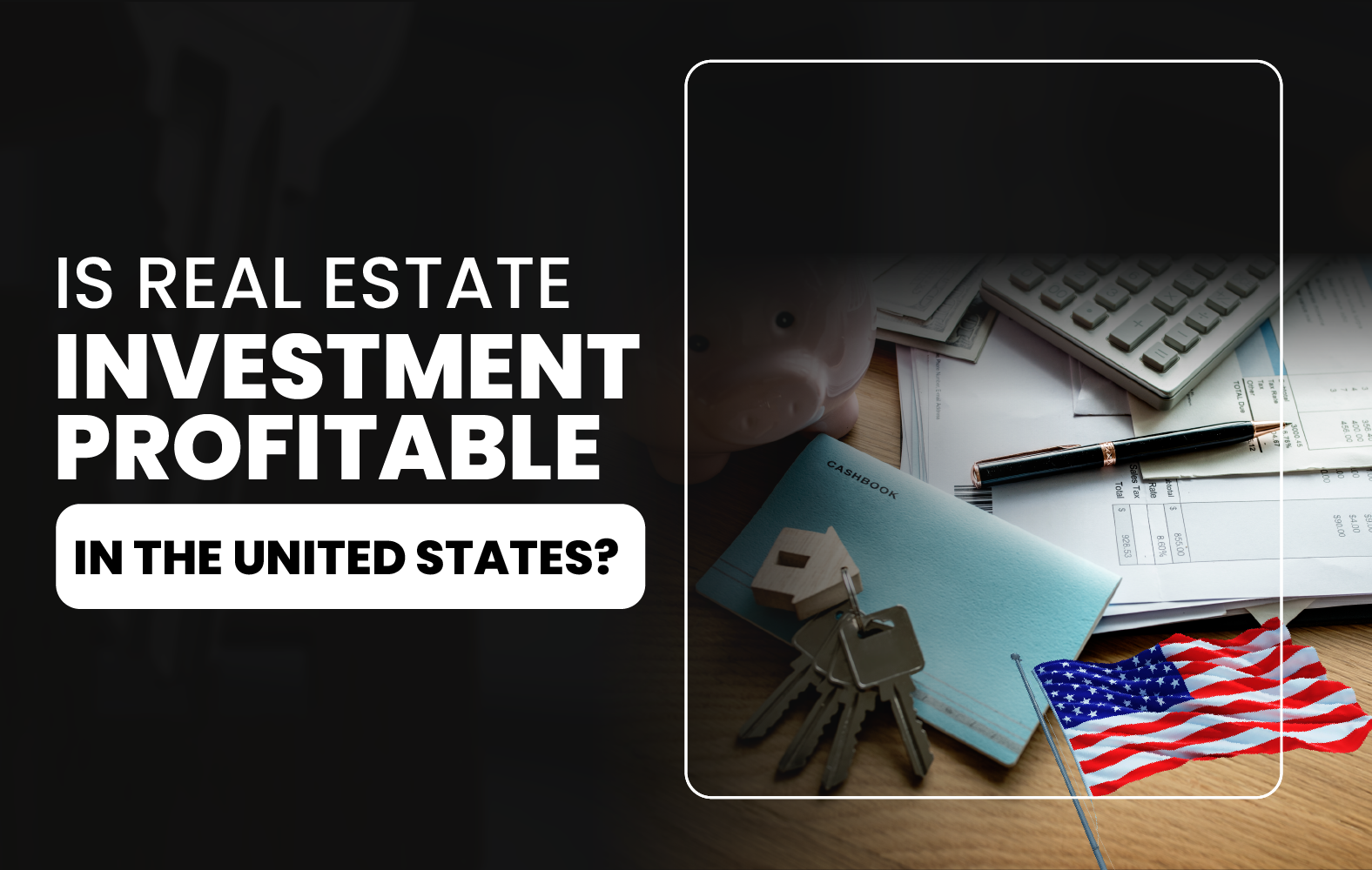 Is Real Estate Investment Profitable in the United States?
