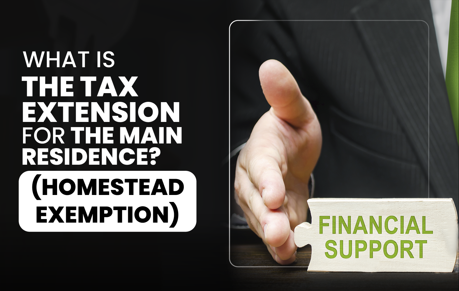 What is the tax extension for the main residence? (Homestead Exemption)?
