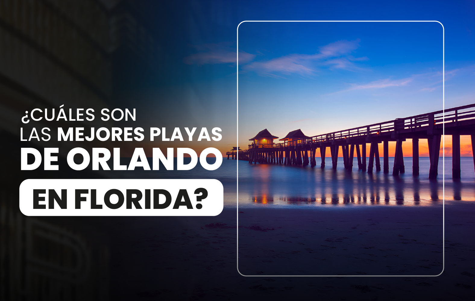 ¿Cuáles son las mejores playas de Orlando en Florida?