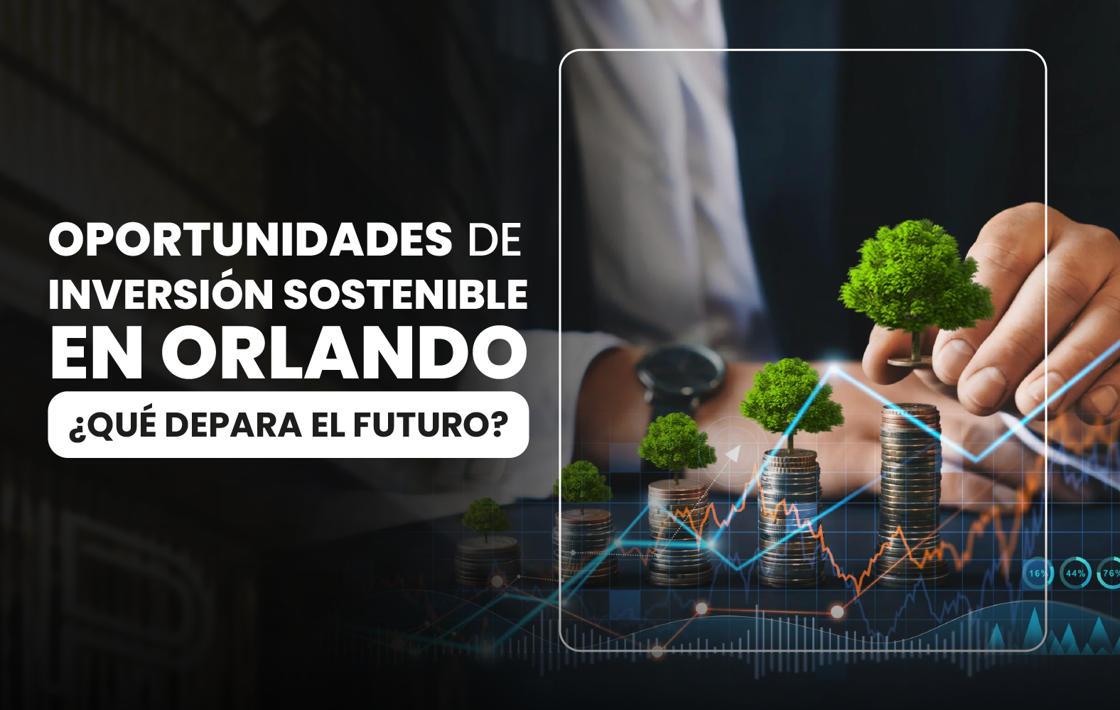 Oportunidades de Inversión Sostenibles en Orlando: ¿Qué Depara el Futuro?