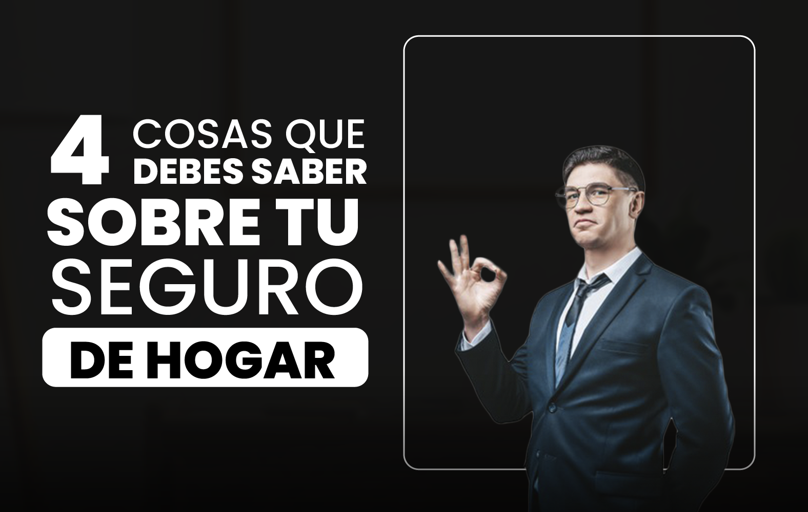 4 cosas que debe saber sobre el seguro de hogar.