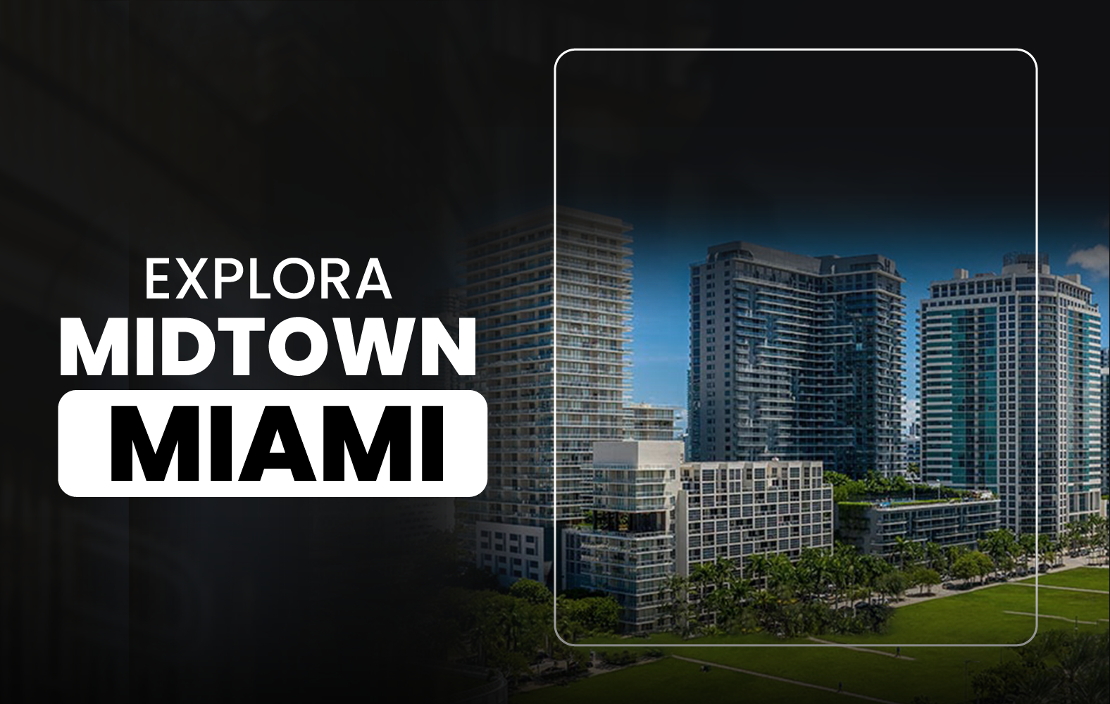 Explora Midtown Miami.