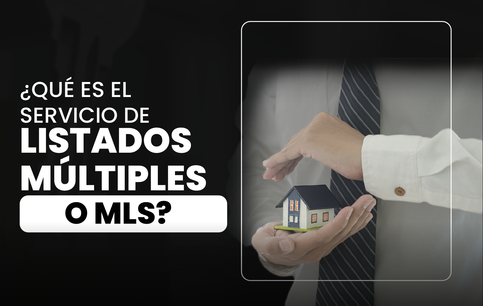 ¿Qué es el Servicio de Listado Múltiple o MLS?