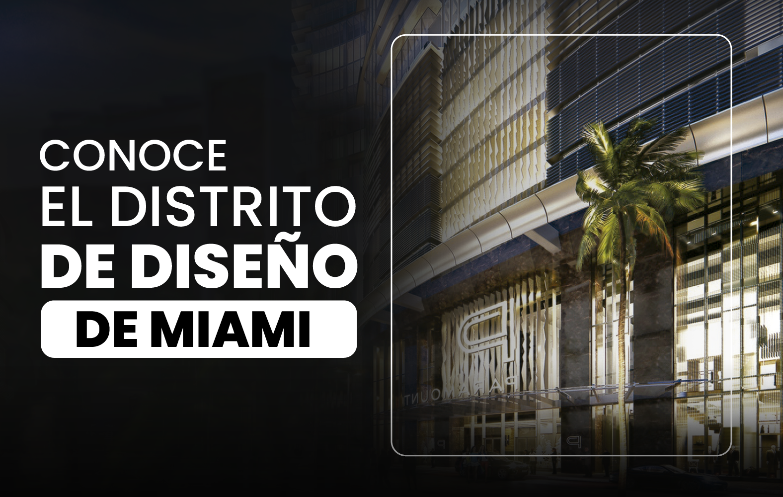 Conoce el Distrito de Diseño de Miami.